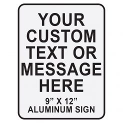 Fully Custom Aluminum Signs
