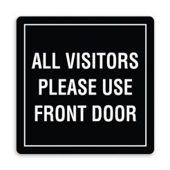 All Visitors Please Use Front Door