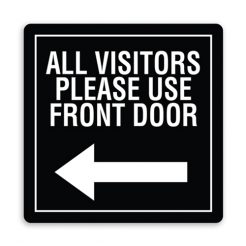 All Visitors Please Use Front Door with Left Arrow