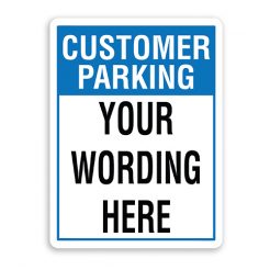Customer Parking with Custom Wording Sign
