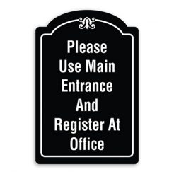 Please Use Main Entrance and Register at Office Sign Oblong Shaped with Border and Decoration