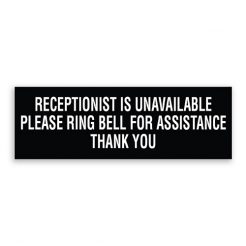 Receptionist Unavailable Please Ring Bell for Assistance Thank You Sign