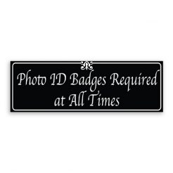 Photo ID Badges Required at All Times Sign with Fancy Font, Border and Decoration