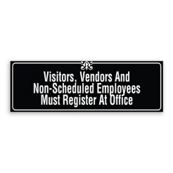 Visitors, Vendors and Non-Scheduled Employees Must Register at Office Sign with Border and Decoration
