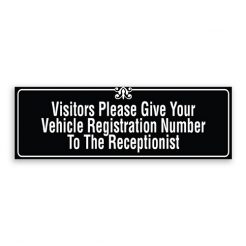 Visitors Please Give Your Vehicle Registration Number to the Receptionist Sign with Border and Decoration